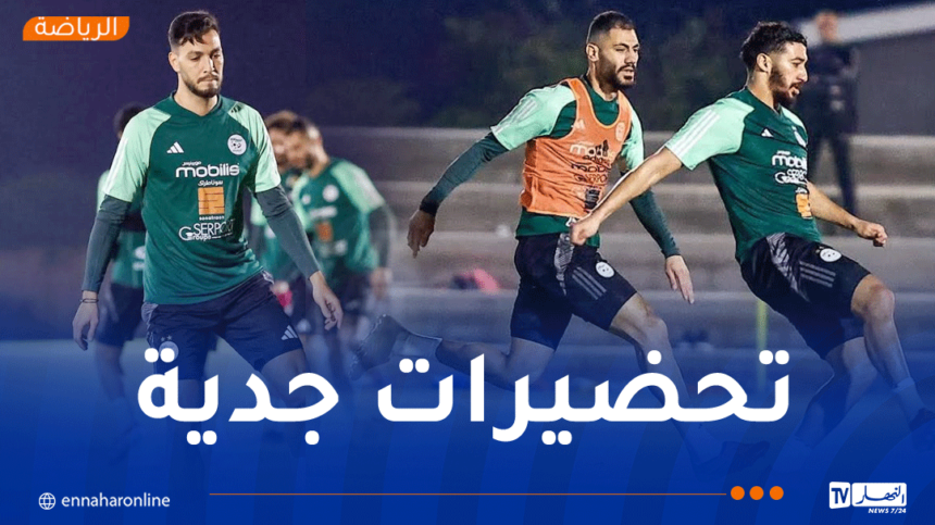 الخضر يخوضون أول حصة بغابورون إستعداد لمواجهة بوتسوانا