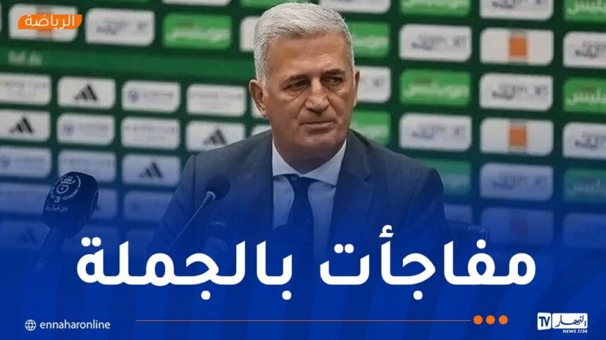 بلايلي يعود وبن رحمة حاضر.. بيتكوفيتش يكشف رسمياً قائمة الخُضر