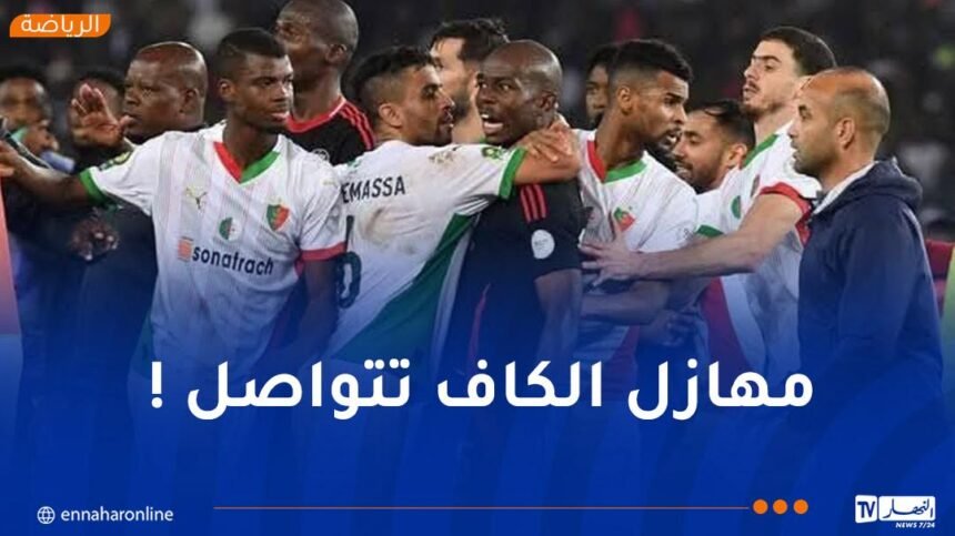 “الكاف” تسلط عقوبات قاسية على المولودية وتوقف خزروني و منزلة لمباراتين