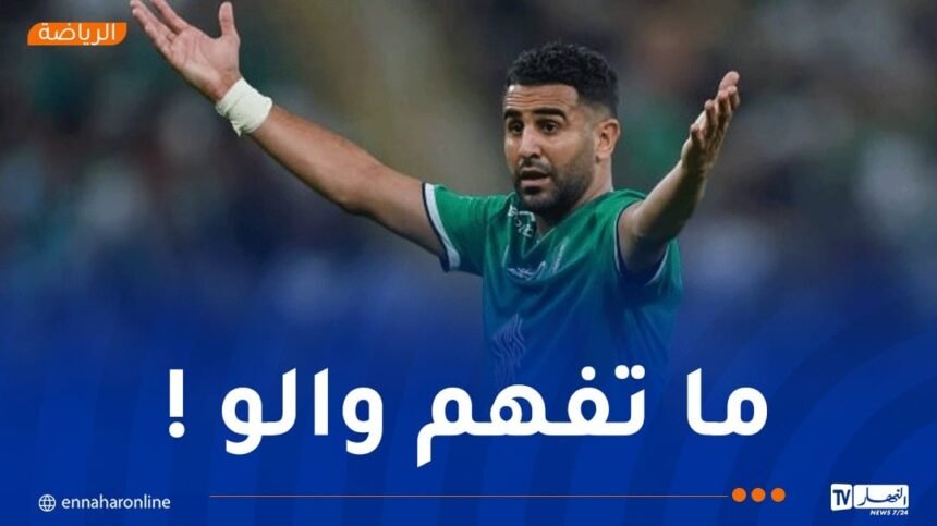 محرز خارج ترشيحات الأفضل في السعودية !