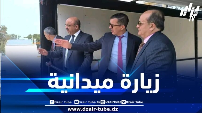 وزير الصناعة في زيارة ميدانية لمشروع إنجاز الجناح الجديد لقصر المعارض