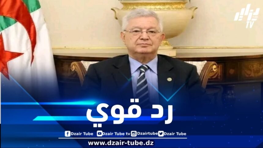 مجلس الأمة يرد بالثقيل على الاستفزازات الصادرة عن بعض الأطراف في مجلس الشيوخ الفرنسي إزاء الأمة الجزائرية
