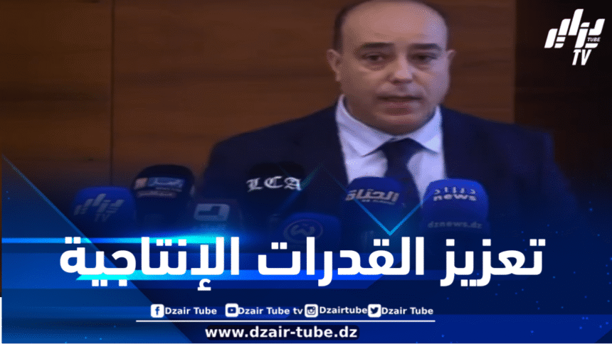 سعيدي: نعمل على تعزيز قدراتنا الإنتاجية لولوج السوق العالمية بمنتجات عالية الجودة